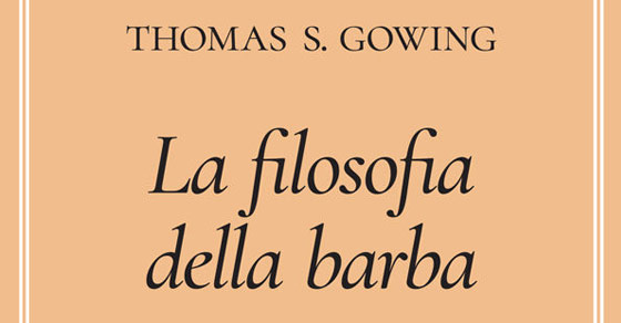 la filosofia della barba - T.S. Gowing